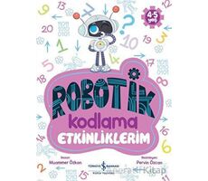 Robotik Kodlama Etkinliklerim (4-5 Yaş) - Muammer Özkan - İş Bankası Kültür Yayınları