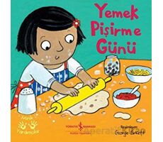 Yemek Pişirme Günü - Minik Yardımcılar - Kolektif - İş Bankası Kültür Yayınları