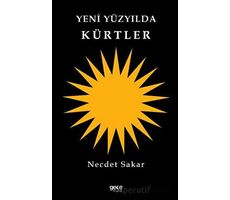 Yeni Yüzyılda Kürtler - Necdet Sakar - Gece Kitaplığı