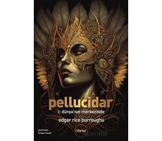 Pellucidar I: Dünya’nın Merkezinde - Edgar Rice Burroughs - Fihrist Kitap