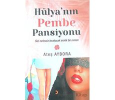 Hülya’nın Pembe Pansiyonu - Ateş Aybora - Cinius Yayınları