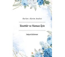 Kur’an-ı Kerim Analizi Tesettür ve Namaz İçin - Selçuk Gülümser - Cinius Yayınları