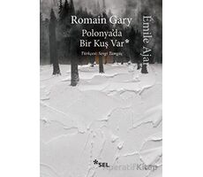 Polonyada Bir Kuş Var - Romain Gary - Sel Yayıncılık