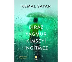 Biraz Yağmur Kimseyi İncitmez - Kemal Sayar - Kapı Yayınları