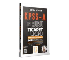 Benim Hocam KPSS A Grubu Ticaret Hukuku Tamamı Çözümlü Soru Bankası