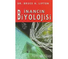 İnancın Biyolojisi - Bruce H. Lipton - Kuraldışı Yayınevi