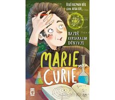 Marie Curie - Haydi Kurtaralım Dünyayı 1 - Ülkü Hazman Hür - Timaş Çocuk