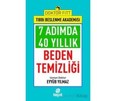 7 Adımda 40 Yıllık Beden Temizliği - Eyyüb Yılmaz - Hayat Yayınları