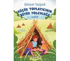 Küçük Toplayıcının Büyük Yolculuğu - Sinan Yaşar - Tudem Yayınları