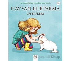 Hayvan Kurtarma Öyküleri - Charlotte Grossetete - 1001 Çiçek Kitaplar