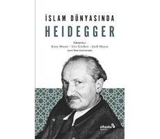 İslam Dünyasında Heidegger - Kata Moser - Albaraka Yayınları