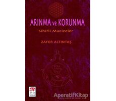Arınma Ve Korunma - Zafer Altıntaş - New Age Yayınları