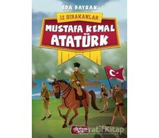 Mustafa Kemal Atatürk - İz Bırakanlar - Eda Bayrak - Yediveren Çocuk