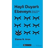 Hayli Duyarlı Ebeveyn - Elaine N. Aron - Epsilon Yayınevi