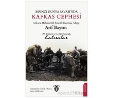 Birinci Dünya Savaşı’nda Kafkas Cephesi - Arif Baytın - Dorlion Yayınları