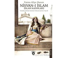Nisvan-ı İslam (İslam Kadınları) - Fatma Aliye Hanım - Dorlion Yayınları
