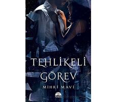 Tehlikeli Görev - Mihri Mavi - Martı Yayınları