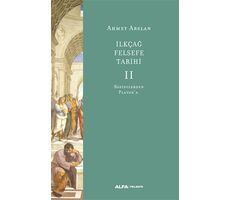 İlkçağ Felsefe Tarihi 2 - Ahmet Arslan - Alfa Yayınları