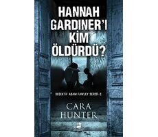 Hannah Gardıner’ı Kim Öldürdü - Cara Hunter - Olimpos Yayınları