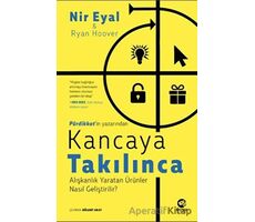 Kancaya Takılınca - Nir Eyal - Nova Kitap