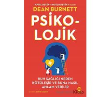 Psiko-Lojik: Ruh Sağlığı Neden Kötüleşir ve Buna Nasıl Anlam Verilir - Dean Burnett - Nova Kitap