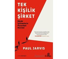 Tek Kişilik Şirket - Küçük İşletmelerin Pazardaki Devrimi - Paul Jarvis - Nova Kitap
