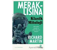 Meraklısına Klasik Mitoloji - Richard Martin - Nova Kitap