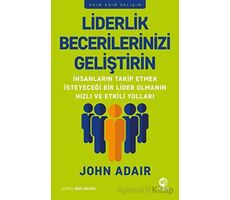 Liderlik Becerilerinizi Geliştirin - John Adair - Nova Kitap