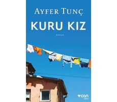 Kuru Kız - Ayfer Tunç - Can Yayınları