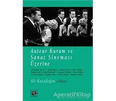 Auteur Kuram ve Sanat Sineması Üzerine - Kolektif - De Ki Yayınları