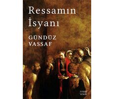 Ressamın İsyanı - Gündüz Vassaf - Everest Yayınları