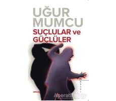 Suçlular ve Güçlüler - Uğur Mumcu - um:ag Yayınları