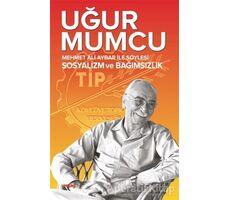 Mehmet Ali Aybar ile Söyleşi Sosyalizm ve Bağımsızlık - Uğur Mumcu - um:ag Yayınları