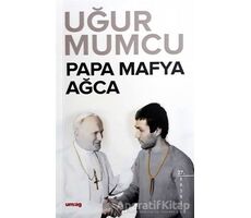 Papa Mafya Ağca - Uğur Mumcu - um:ag Yayınları