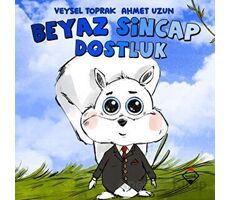 Beyaz Sincap Dostluk - Veysel Toprak - Buzdağı Yayınevi