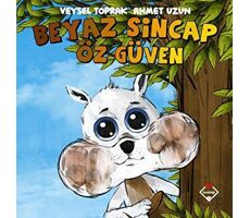 Beyaz Sincap Öz Güven - Veysel Toprak - Buzdağı Yayınevi