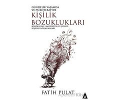 Gündelik Yaşamda ve Psikoterapide Kişilik Bozuklukları - Borderline, Narsisistik ve Şizoid Kişilik Y