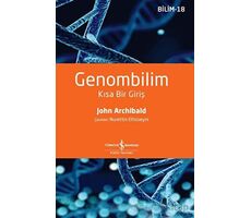 Genombilim - Kısa Bir Giriş - John Archibald - İş Bankası Kültür Yayınları