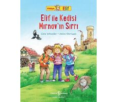 Arkadaşım Elif - Elif İle Kedisi Mırnav’ın Sırrı - Liane Schneider - İş Bankası Kültür Yayınları