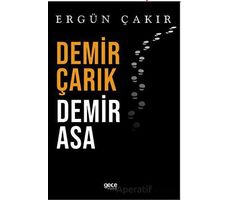 Demir Çarık Demir Asa - Ergün Çakır - Gece Kitaplığı