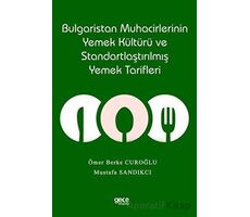 Bulgaristan Muhacirlerinin Yemek Kültürü ve Standartlaştırılmış Yemek Tarifleri