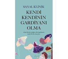 Kendi Kendinin Gardiyanı Olma - Sanal Klinik - Destek Yayınları