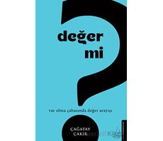 Değer mi? - Çağatay Çakır - Destek Yayınları