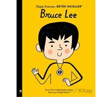 Küçük İnsanlar Büyük Hayaller - Bruce Lee - Maria Isabel Sanchez Vegara - Martı Çocuk Yayınları