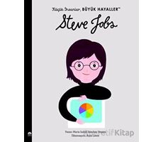 Küçük İnsanlar Büyük Hayaller - Steve Jobs - Maria Isabel Sanchez Vegara - Martı Çocuk Yayınları