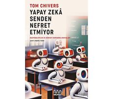 Yapay Zeka Senden Nefret Etmiyor - Tom Chivers - Mundi