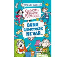 Bunu Bilmeyecek Ne Var - Erdoğan Oğultekin - Eksik Parça Yayınları