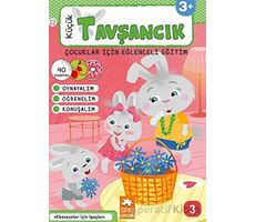 Küçük Tavşancık - Çocuklar İçin Eğlenceli Eğitim No:3 - Bahar Çetiner - Eksik Parça Yayınları