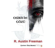 Osiris’in Gözü - R. Austin Freeman - Cinius Yayınları