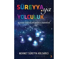Süreyya’ya Yolculuk - Mehmet Süreyya Kolsarıcı - Cinius Yayınları